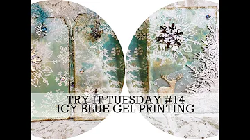TRY IT TUESDAY #14 Icy Blue gel print backgrounds/TAGS