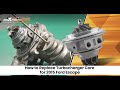 How to Install the Turbo Cartridge for Ford Escape 2013-2015