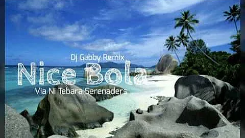 Dj Gabby - Nice Bola ft. Via Ni Tebara Serenaders
