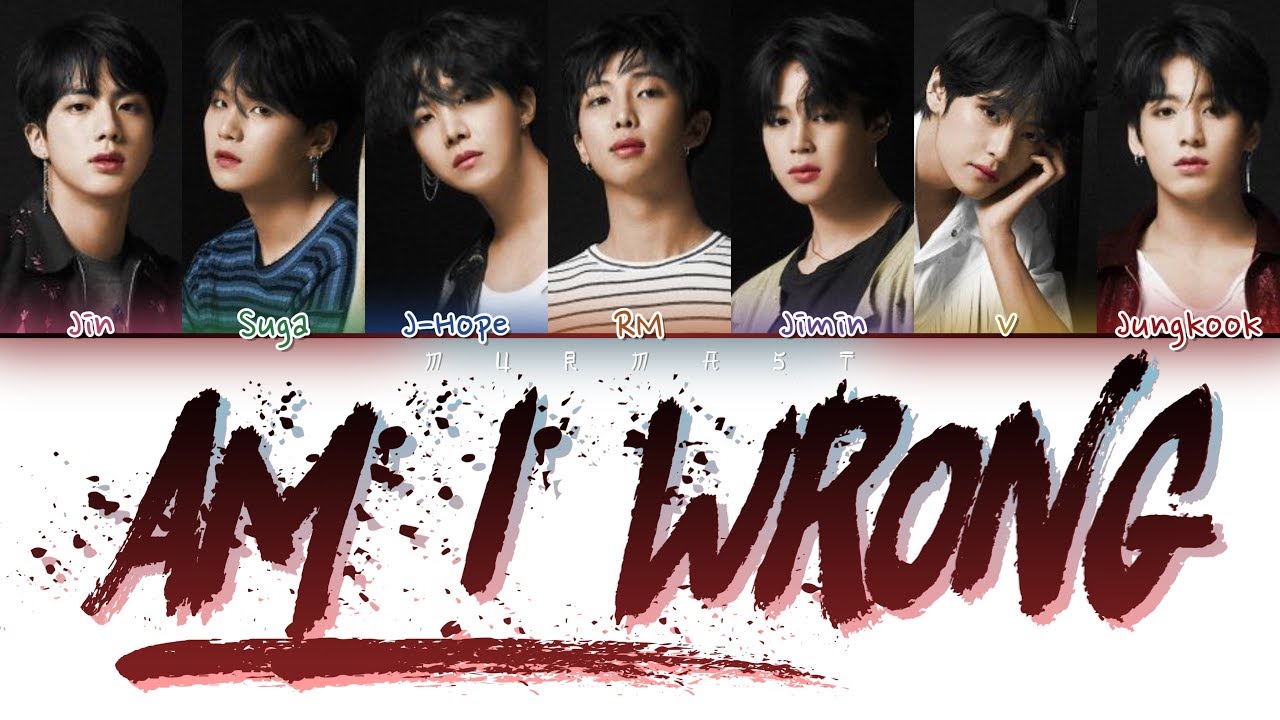 Download BTS (방탄소년단) - Am I Wrong (Color Coded Lyrics Eng/Rom/Han)