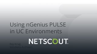 Using nGeniusPULSE in UC Environments