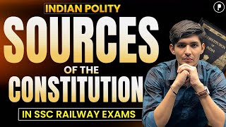 Sources of the Indian Constitution Explained | Indian Polity | SSC Railway Exams