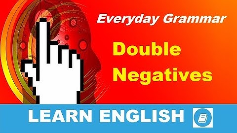 Double Negatives - English Grammar Practice