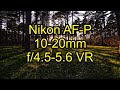 The Nikon AF-P 10-20mm f/4.5-5.6 VR