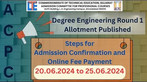 ACPC | Degree Engineering Round 1 Allotment, Steps for Admission Confirmation and Fee Payment