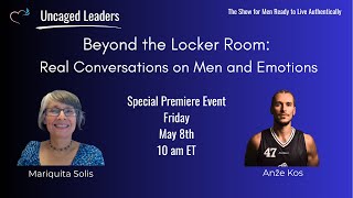 Beyond the Locker Room:  Real Conversations on Men and Emotions
