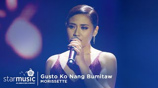 Gusto Ko Nang Bumitaw - Morissette | The Broken Marriage Vow Digital Concert chords