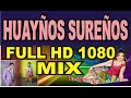 mix huayños sureños 1080 hd dj diego juliaca peru