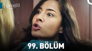 Karagül 99. Bölüm