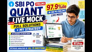 97.9%ile in SBI PO Live Mock 🔥 Full Quant Analysis | All 35 Questions Solved+My Strategy #sbi #ibps