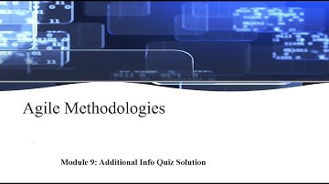 IBM Agile Methodologies Module 9: Additional Info Quiz Solution