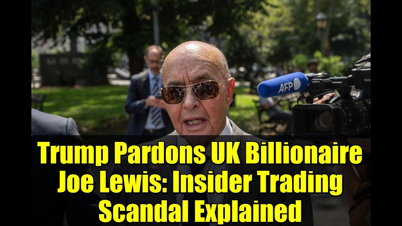 Трамп помиловал британского миллиардера Джо Льюиса: скандал с инсайдерской торговлей объяснен