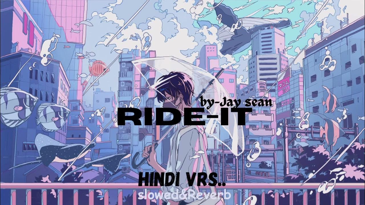 Ride IT Hindi version slowed&reverb lofi bollywoodlofi mashup