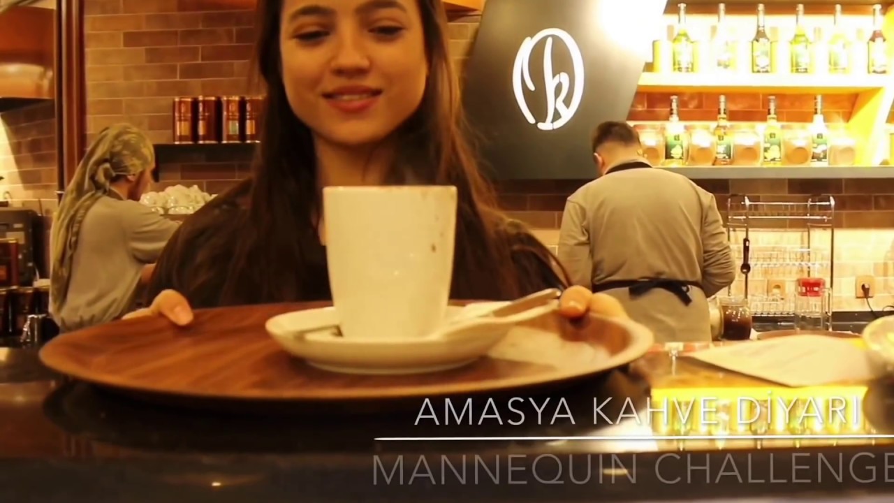 Amasya Kahve Diyarı Mannequin Challenge YouTube