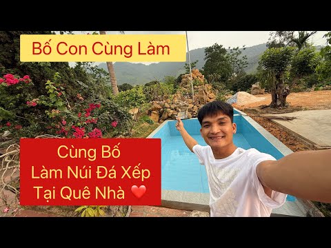 Kỉ Niệm Cùng Bố Sửa Ao Làm Núi Đá Xếp Tại Quê Nhà | Mạc Văn Khoa 😍 #macvankhoa