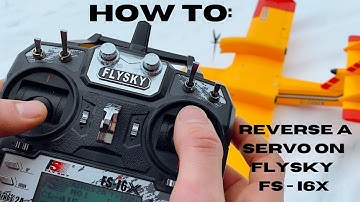 HOW TO : REVERSE A SERVO ON FLYSKY FS - I6X
