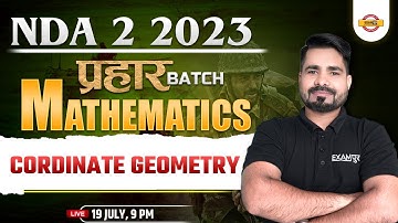 NDA MATHS CLASS | CORDINATE GEOMETRY | NDA 2 2023 | MATHS BY TAHIR SIR | EXAMPUR