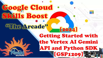 [2024] Getting Started with the Vertex AI Gemini API and Python SDK [GSP1209] || Short Trick