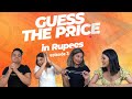 Guess the price in Rupees | s1ep03 | Channel Xperience