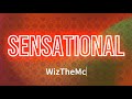 WizTheMc Sensational Lyrics