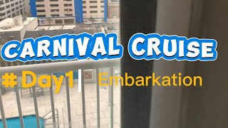 CARNIVAL CRUISE | CARNIVAL VALOR | DAY 1 | EMBARKATION DAY