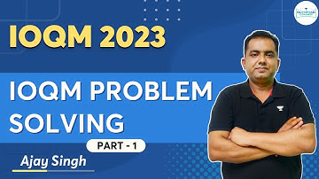 IOQM Problem Solving | Part- 1 | IOQM 2023 | Ajay Singh