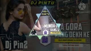 Munda Gora Rang Dekh Ke (Matal Dance Mix) DJ SanTu Remix