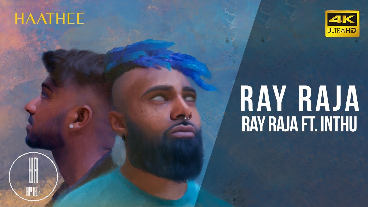 Ray La Raja Ray Raja | Ray Raja ft. Inthu | Haathee | TAMIL RAP | - YouTube