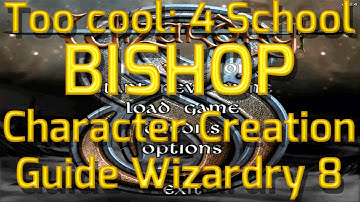 How to make a 4 School Bishop in Wizardry 8 - Character Creation Guide Expert Gameplay