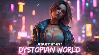 DYSTOPIAN WORLD Cyberpunk Synthwave Pop Type Beat Mix