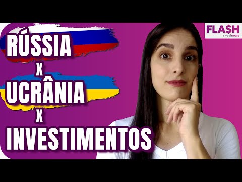 Tensão entre Rússia e Ucrânia: o que fazer com os investimentos?