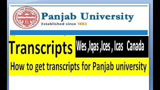 How to Apply For Transcripts/Documents Verification Panjab University Chd /Wes,Iqas Canada