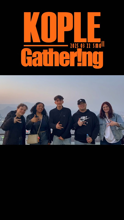 ✨ KOPLE’s First Small Gathering✨ 성공적이었던 KOPLE의 첫 번째 Small Gathering!