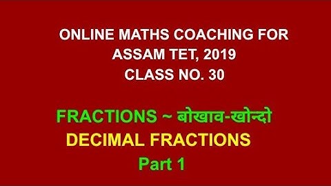 Online maths coaching for Assam TET 2019 || Class no. 30 || Decimal fractions || part 1