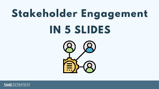 Stakeholder Engagement in 5 Slides \/\/ Stakeholder Management