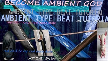 How to make ambient beats (like histarkey, waysett, cutspace, + more)