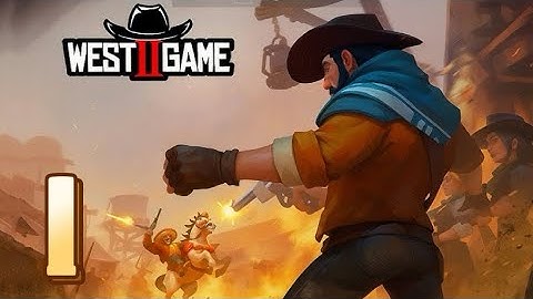 ✅ West Game II / Gameplay Walkthrough / Part 1