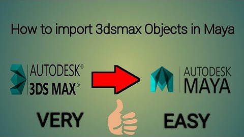 How To Import 3Ds Max Objects In MAYA