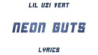 Video thumbnail of "Lil Uzi Vert - Neon Guts feat. Pharrell Williams (Lyrics)"