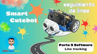 Smart Cutebot - Micro:bit - Clase 5 - Software Line tracking