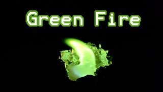 How To Make Green Fire