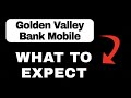 Golden Valley Bank Mobile App Overview - What to Expect