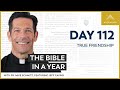 Day 112 True Friendship The Bible In A Year With Fr Mike Schmitz Day 112 True Friendship The Bible In A Year With Fr Mike Schmitz