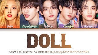 [AI COVER] Stray Kids with Rosé "DOLL" by (G)I-DLE (Color Coded Lyrics Eng/Rom/Han/가사)