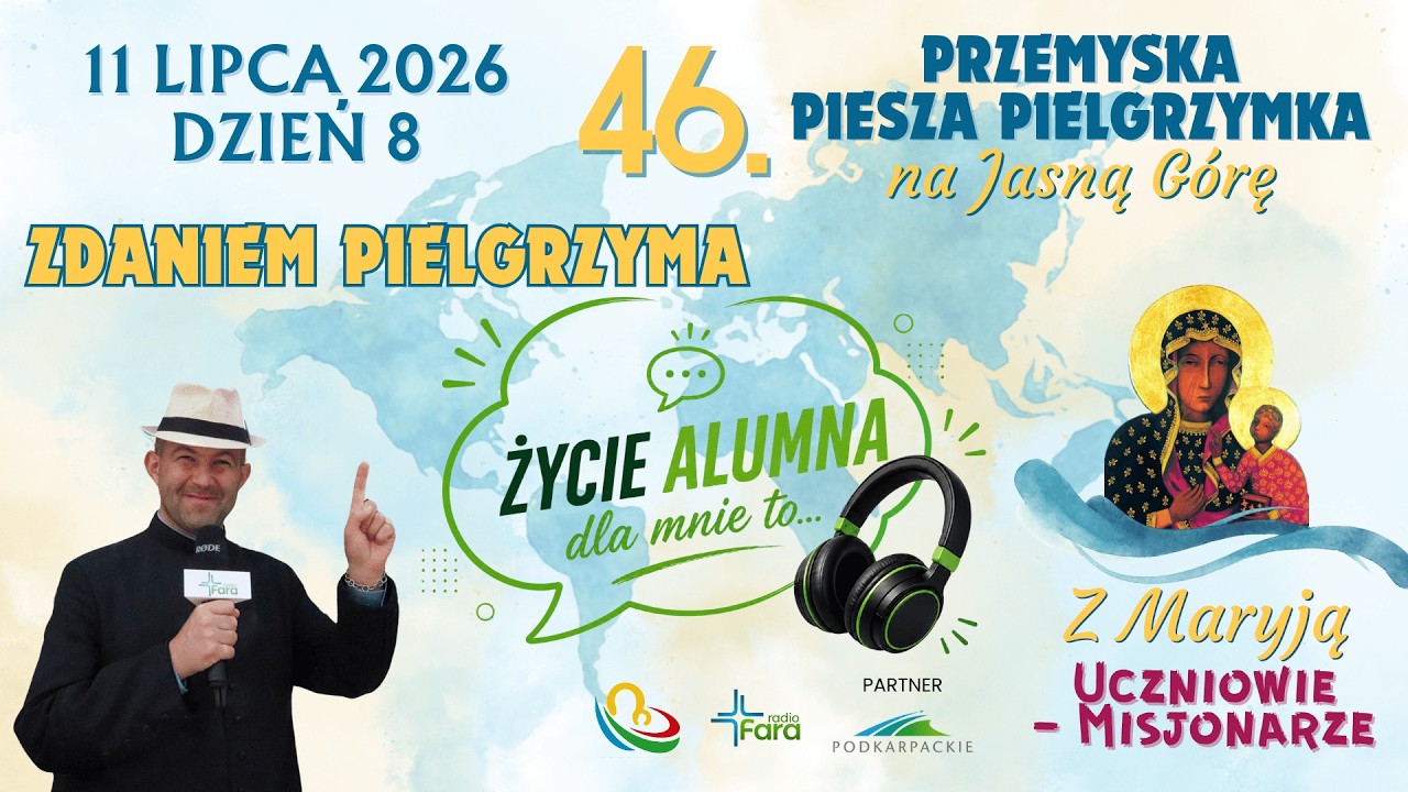 Zdaniem Pielgrzyma - Życie alumna dla mnie to...