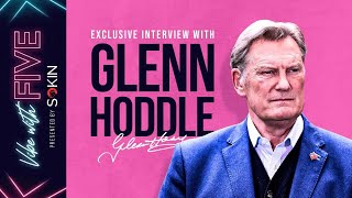 EXCLUSIVE Interview: Glenn Hoddle | England Management | Life After Cardiac Arrest | Vibe With FIVE