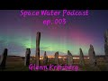 Megalithic solar temples of the shining ones w glenn kreisberg space water podcast ep 003