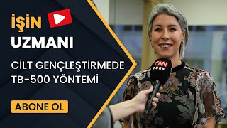 İşi̇n Uzmani Ci̇lt Gençleşti̇rmede Tb-500 Yöntemi̇ Dr Eli̇f Gürbüz 4 Ocak