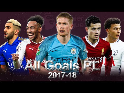 All 1018 Goals PL Season 2017 2018