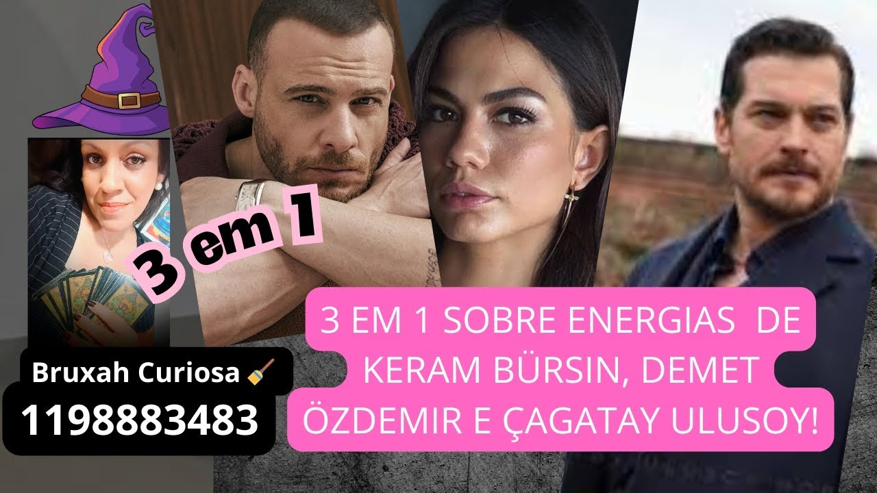 💥 Energias de Kerem Bürsin, Çağatay Ulusoy e Demet Özdemir!🧨🧨🧨